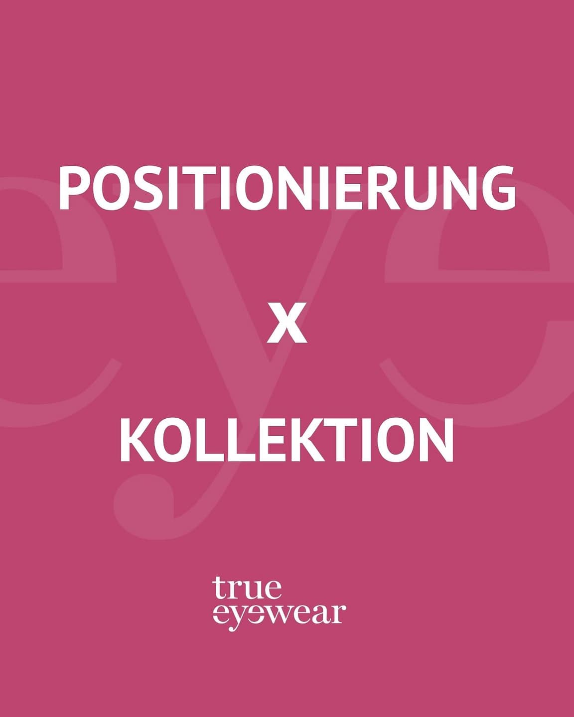 Positionierung trifft Kollektion