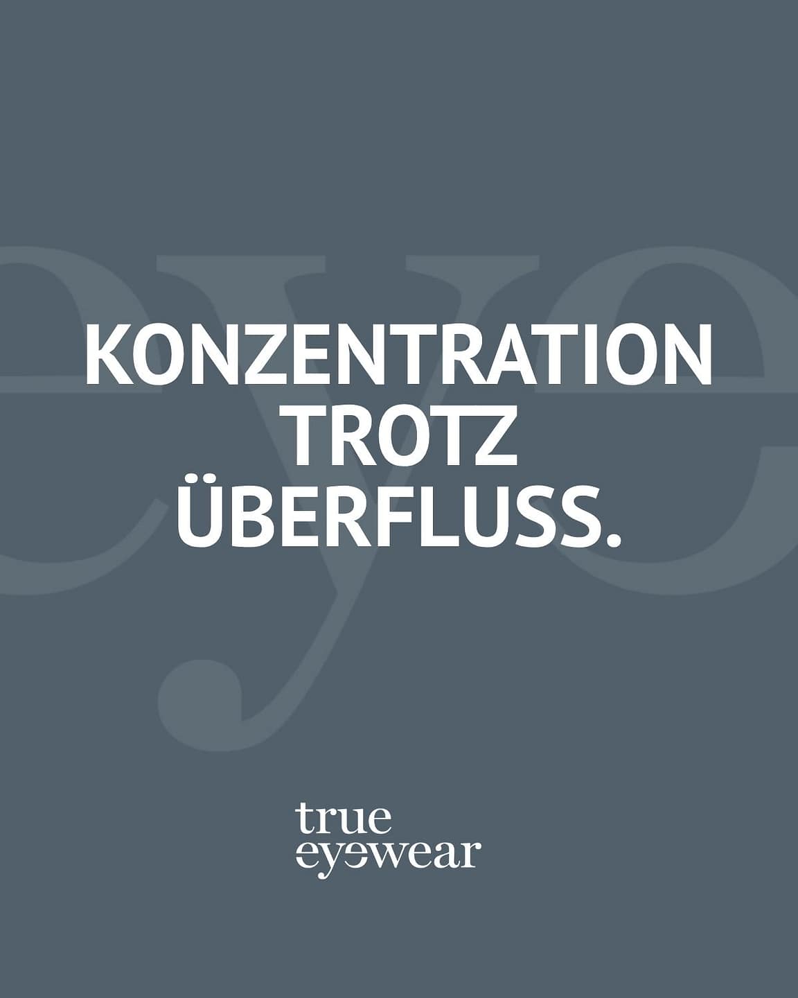 Konzentration trotz Überfluss